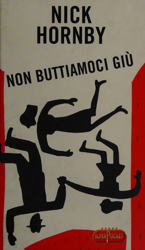 Non buttiamoci giù (Italian language, 2007, RL Libri)