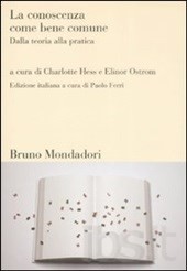 Elinor Ostrom, Charlotte Hess, Charlotte Hess: La conoscenza come bene comune (Italian language, 2009, Bruno Mondadori, ESBMO)