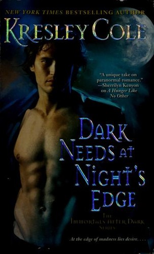 Dark Needs at Night's Edge (The Immortals After Dark Series, Book 4) (Paperback, 2008, Pocket)