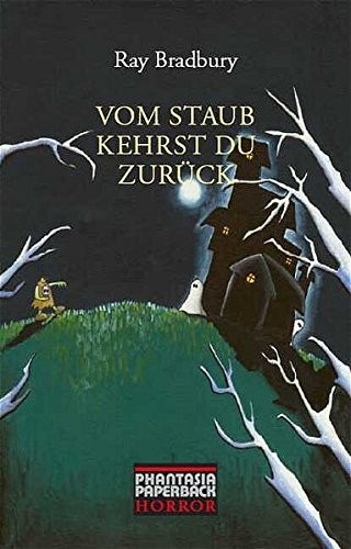 Vom Staub kehrst Du zurück (2004, Edition Phantasia)