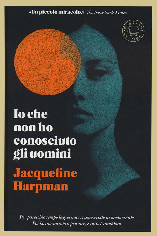 Jacqueline Harpman, Anna Casassas Figueras, Sophie Mackintosh: Io che non ho conosciuto gli uomini (Hardcover, Italian language, 2024, Blackie)