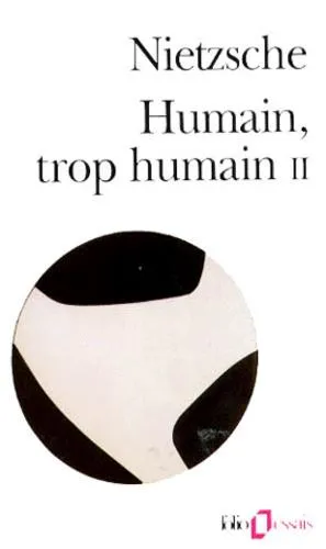 Friedrich Nietzsche: Humain, trop humain, II (French language, 1987, Éditions Gallimard)