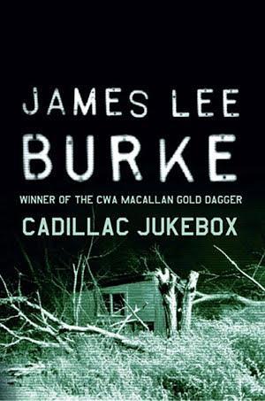 James Lee Burke: Cadillac Jukebox