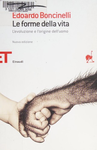 Le forme della vita (Italian language, 2006, Einaudi)