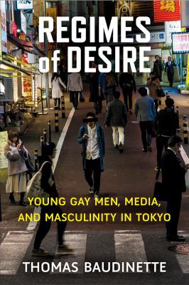 Thomas Baudinette: Regimes of Desire (2021, University of Michigan Press)