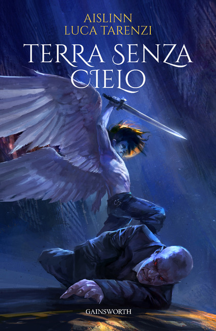 Luca Tarenzi, Sara Benatti: Terra Senza Cielo (Paperback, Italiano language, 2019, Gainsworth Publishing)