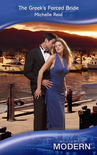 Michelle Reid: The Greek's Forced Bride (Paperback, Mills & Boon)
