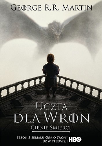 Uczta dla wron (Polish language, 2016, Wydawnictwo Zysk i S-ka)