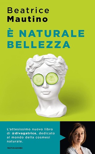 È naturale bellezza (Italian language, 2021, Mondadori)