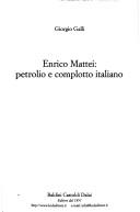 Giorgio Galli: Enrico Mattei (Italian language, 2005, Baldini Castoldi Dalai)