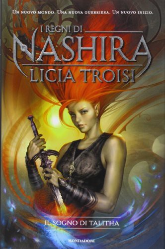 Il sogno di Talitha. I regni di Nashira vol. 1 (Hardcover, 2011, Arnoldo Mondadori Editore)