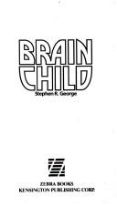 Stephen R. George: Brain Child (Paperback, 1989, Zebra)