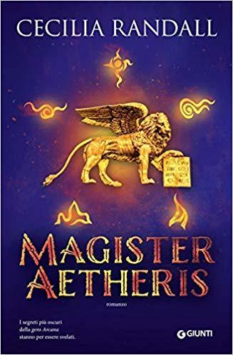 Cecilia Randall: Magister Aetheris (Hardcover, Italiano language, 2018, Giunti)