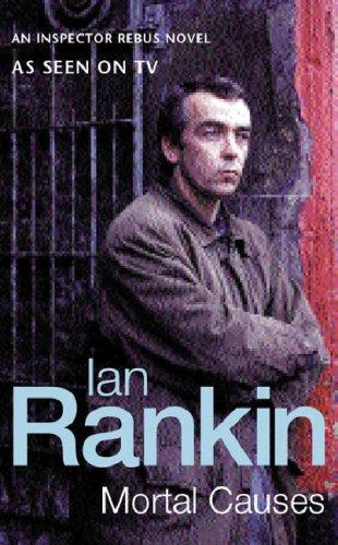 Ian Rankin: Mortal Causes (Inspector Rebus) (Paperback, Orion mass market paperback, Orion Publishing Group, Limited)
