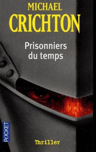 Prisonniers du temps (Paperback, French language, 2004, Robert Laffont)