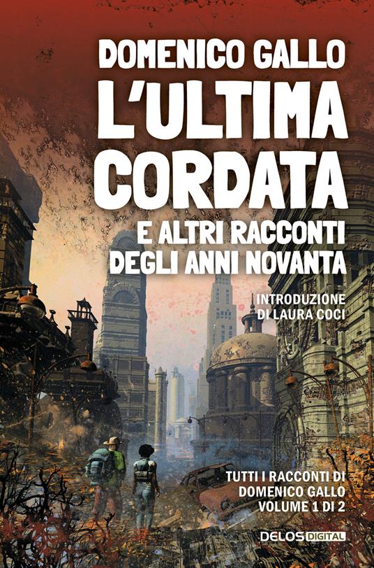 Domenico Gallo: L’ultima cordata e altri racconti degli anni Novanta (Paperback, Italiano language, 2025, Delos Digital)