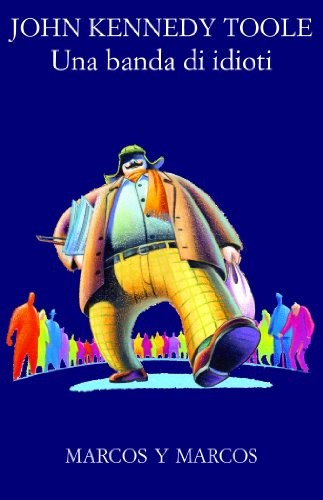 Una banda di idioti (Paperback, Marcos Y Marcos)
