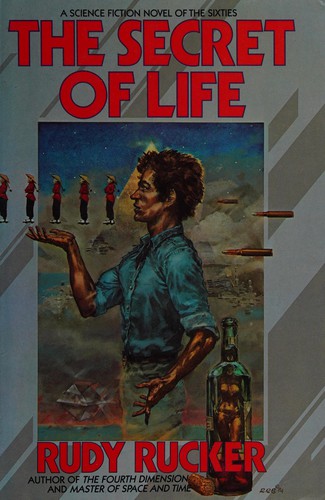 Rudy Rucker: The secret of life (1985, Bluejay Books, Inc.)