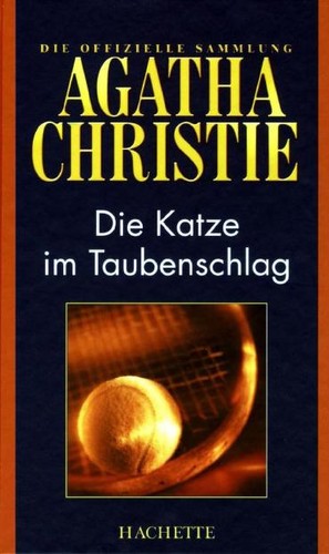 Die Katze im Taubenschlag (German language, 2010, Hachette Colletions)