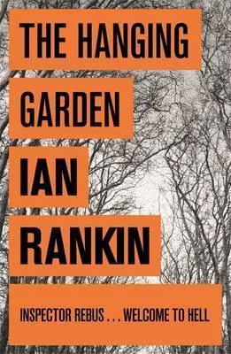 Ian Rankin: Hanging Garden (2008, Orion Publishing Group, Limited, Orion)