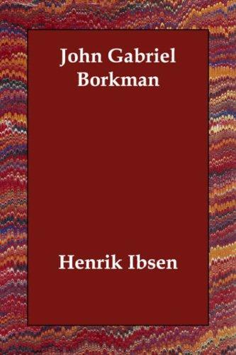 John Gabriel Borkman (Paperback, 2006, Echo Library)