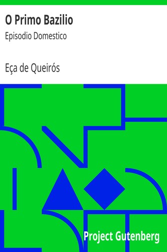 O Primo Bazilio (EBook, Portuguese language, 2013, Project Gutenberg)
