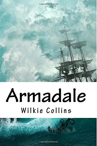 Armadale (Paperback, 2018, Createspace Independent Publishing Platform, CreateSpace Independent Publishing Platform)