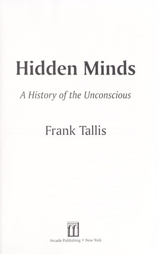 Frank Tallis: Hidden minds (2002, Arcade Pub., Distributed by AOL Time Warner Book Group)