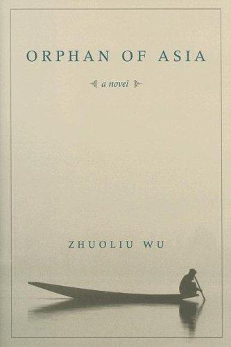 Orphan of Asia (2005, Columbia University Press)