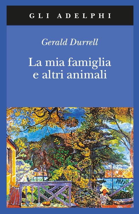 La mia famiglia e altri animali (Paperback, Italian language, 2001, Adelphi)