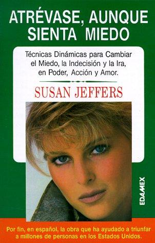 Atrevase, aunque sienta miedo (Paperback, Spanish language, 1998, Giron Books)