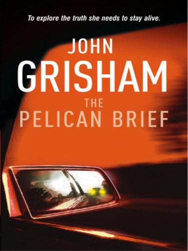 The Pelican Brief (EBook, 2010, Random House Group Limited)