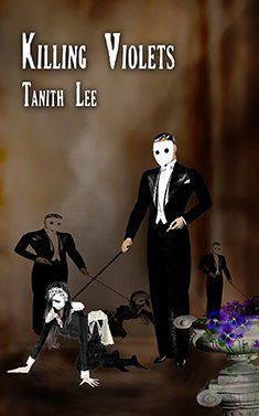 Tanith Lee: Killing Violets (Paperback, 2012, Immanion Press)