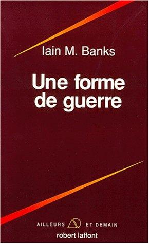 Une forme de guerre (Paperback, French language, 1993, Robert Laffont)