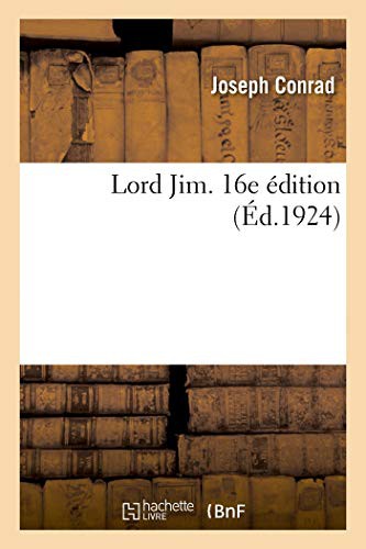 Lord Jim. 16e édition (Paperback, 2018, HACHETTE LIVRE-BNF, Hachette Livre - BNF)