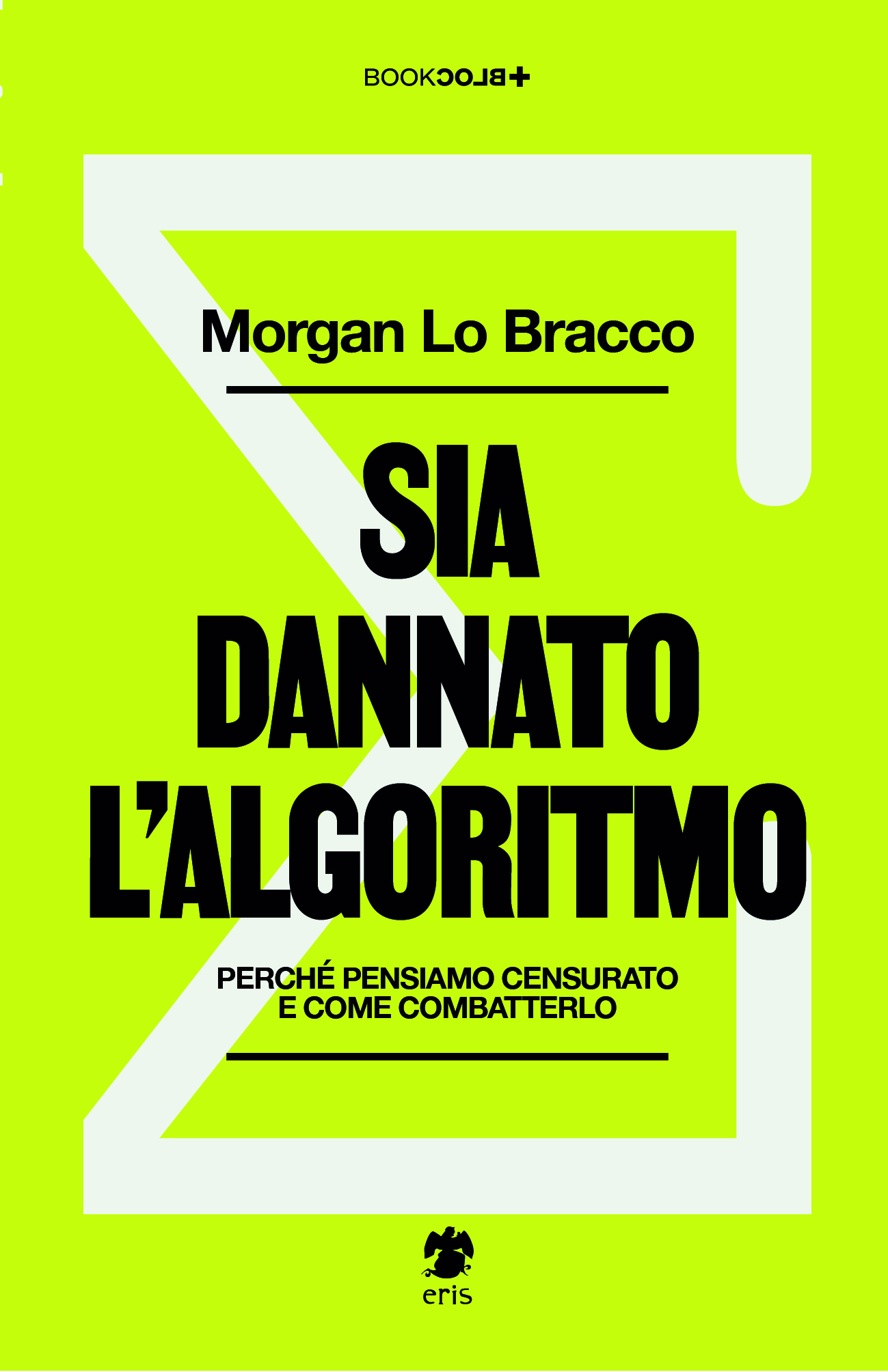 Sia dannato l'algoritmo (Paperback, Italiano language, Eris)