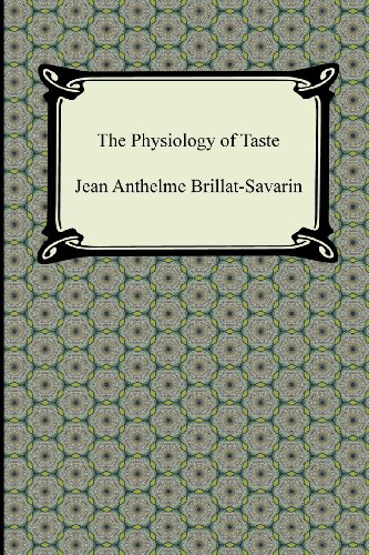 The Physiology of Taste (Paperback, 2012, Digireads.com Publishing)
