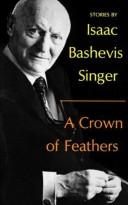 A Crown of Feathers (1981, Farrar, Straus and Giroux)