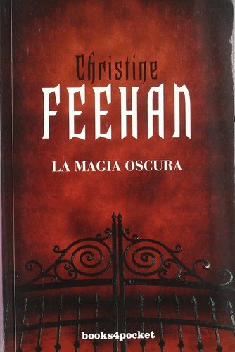 Christine Feehan: La magia oscura (Spanish language, 2011, Ediciones Urano)