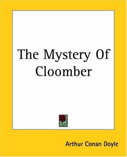 The Mystery Of Cloomber (Paperback, 2004, Kessinger Publishing)