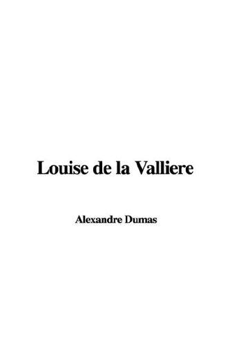 Louise De LA Valliere (Paperback, 2003, IndyPublish.com)