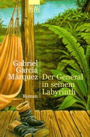 Der General in seinem Labyrinth. (German language, 2001, Kiepenheuer & Witsch)