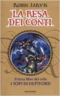 La resa dei conti : il terzo libro del ciclo I topi di Deptford (Italian language, 2002)