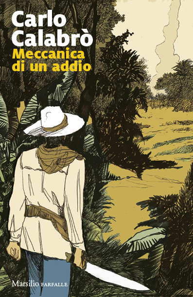 Carlo Calabrò: Meccanica di un addio (Marsilio)