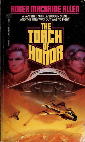 Roger MacBride Allen: The Torch of Honor (Paperback, 1985, Baen Books)