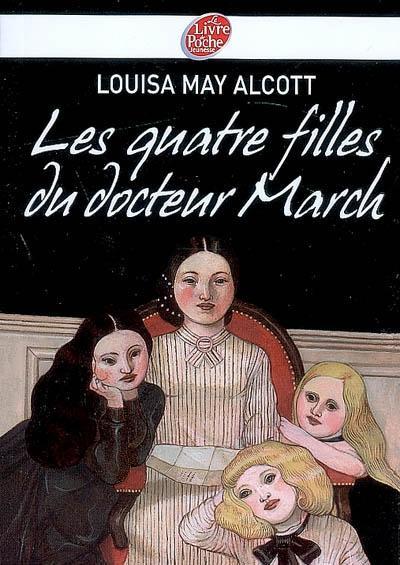 Louisa May Alcott: Les quatre filles du docteur March (French language, 2008, Le Livre de poche jeunesse)