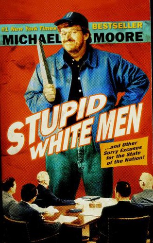 Stupid white men ... and other sorry excuses for the state of the nation! (2003, ReganBooks [u.a.])