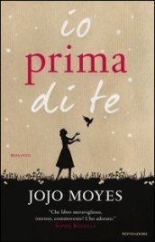 Io prima di te (Hardcover, Italiano language, 2013, Mondadori)