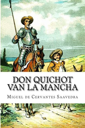 Don Quichot van La Mancha (Paperback, 2016, CreateSpace Independent Publishing Platform)