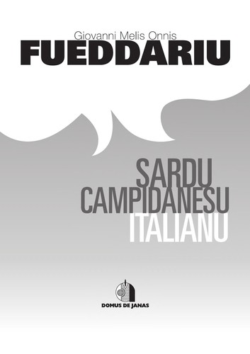 Giovanni Melis Onnis: Fueddariu sardu campidanesu italianu (Italian language, 2004, Domus de Janas)